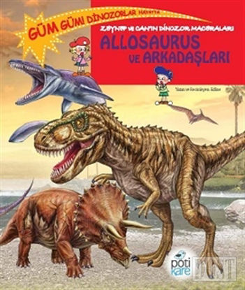 Zeynep ve Can'ın Dinozor Maceraları: Allosaurus ve Arkadaşları